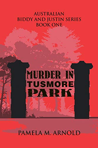 Murder in Tusmore Park: Biddy and Justin Series Book I