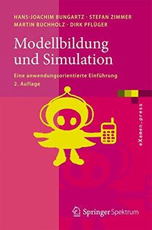 Modellbildung und Simulation: Eine anwendungsorientierte Einführung (eXamen.press)