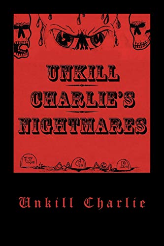 Unkill Charlie's Nightmares