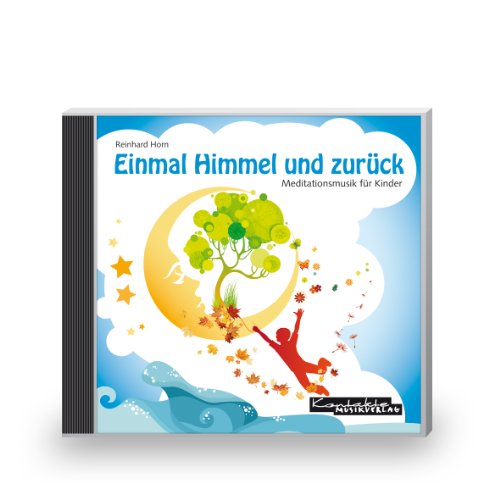 Einmal Himmel und zurück: Meditationsmusik für Kinder von unbekannt