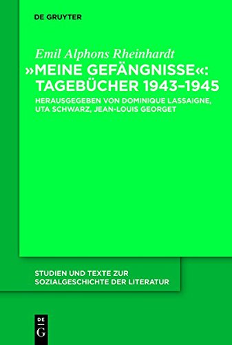 Meine Gefängnisse: Tagebücher 1943 - 1945 (Studien und Texte zur Sozialgeschichte der Literatur, Band 125)