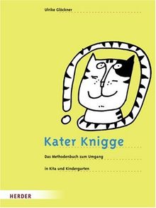 Kater Knigge: Das Methodenbuch zum Umgang in Kita und Kindergarten