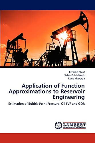 Application of Function Approximations to Reservoir Engineering: Estimation of Bubble Point Pressure, Oil FVF and GOR