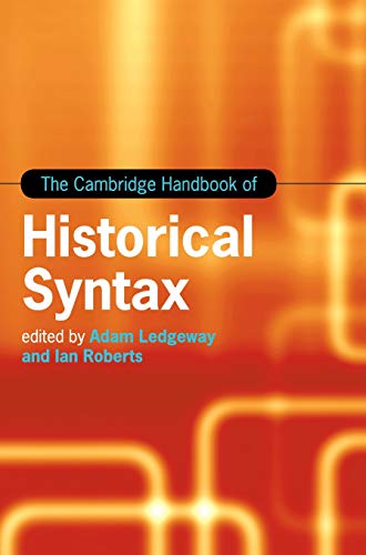 The Cambridge Handbook of Historical Syntax (Cambridge Handbooks in Language and Linguistics)