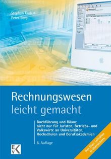 Rechnungswesen - leicht gemacht: Buchführung und Bilanz nicht nur für Juristen, Betriebs- und Volkswirte und Studierende an Fachhochschulen und Berufsakademien