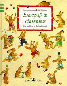 Eierspaß und Hasenfest. Spiel und Spaß für die Frühlingszeit