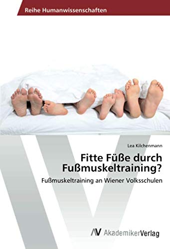 Fitte Füße durch Fußmuskeltraining?: Fußmuskeltraining an Wiener Volksschulen