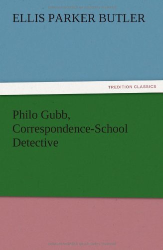Philo Gubb, Correspondence-School Detective