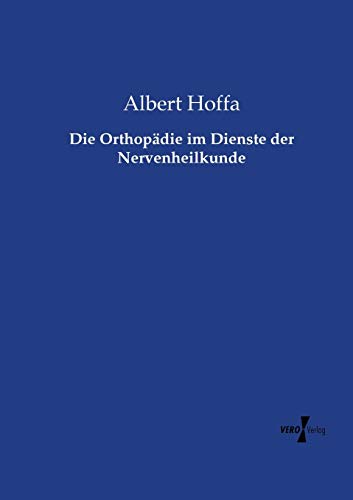 Die Orthopädie im Dienste der Nervenheilkunde