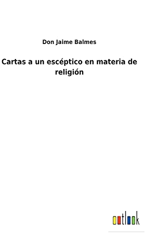 Cartas a un escéptico en materia de religión