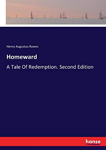 Homeward: A Tale Of Redemption. Second Edition