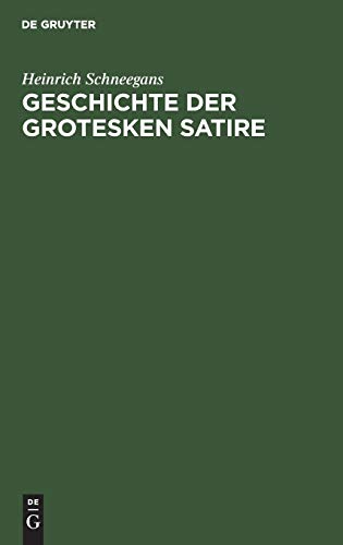 Geschichte der grotesken Satire