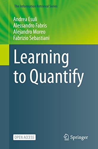Learning to Quantify - Andrea Esuli Alessandro Fabris Alejandro Moreo Fabrizio Sebastiani Kartoniert (TB)