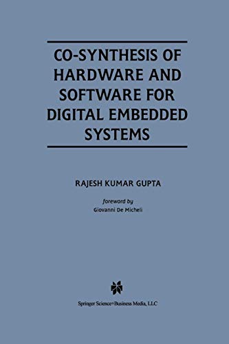 Co-Synthesis of Hardware and Software for Digital Embedded Systems (The Springer International Series in Engineering and Computer Science, 329, Band 329)