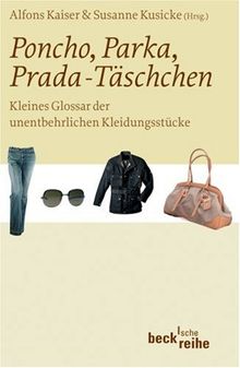 Poncho, Parka, Prada-Täschchen: Kleines Glossar der unentbehrlichen Kleidungsstücke