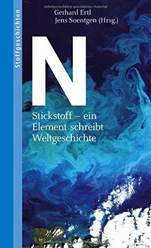 N: Stickstoff - ein Element schreibt Weltgeschichte