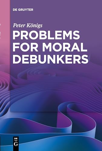 Problems for Moral Debunkers: On the Logic and Limits of Empirically Informed Ethics