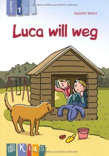 Luca will weg -  Lesestufe 1