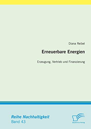 Erneuerbare Energien: Erzeugung, Vertrieb und Finanzierung (Nachhaltigkeit)