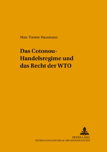 Das Cotonou-Handelsregime und das Recht der WTO (Öffentliches und Internationales Recht)