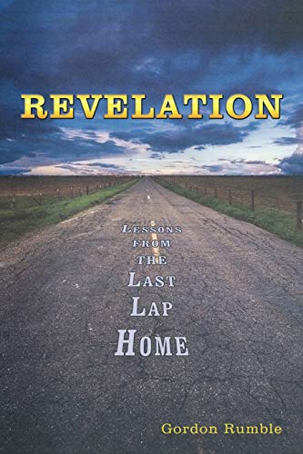 Revelation: Lessons from the Last Lap Home