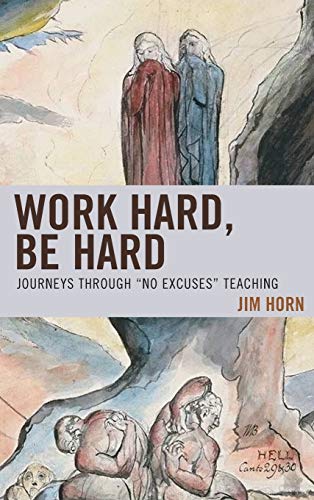 Work Hard, Be Hard: Journeys Through No Excuses Teaching