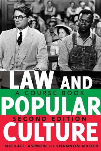 Law and Popular Culture: A Course Book (2nd Edition) (Politics, Media, and Popular Culture)