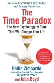 The Time Paradox: The New Psychology of Time That Will Change Your Life