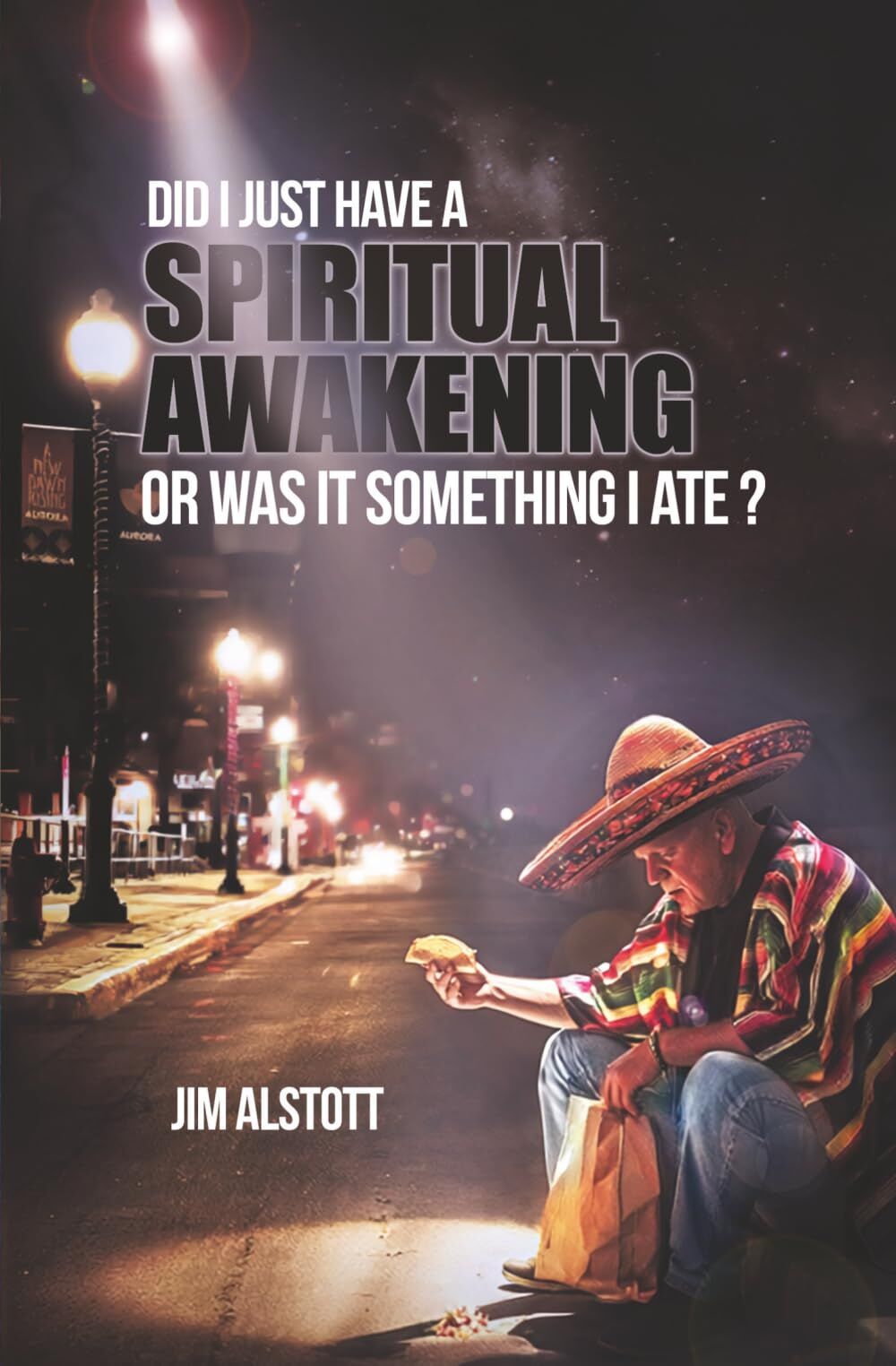 Did I Just Have a Spiritual Awakening, or Was It Something I Ate?
