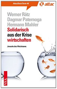 Solidarisch aus der Krise wirtschaften: Jenseits des Wachstums