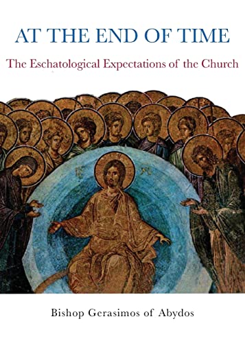 At the End of Time: The Eschatological Expectations of the Church