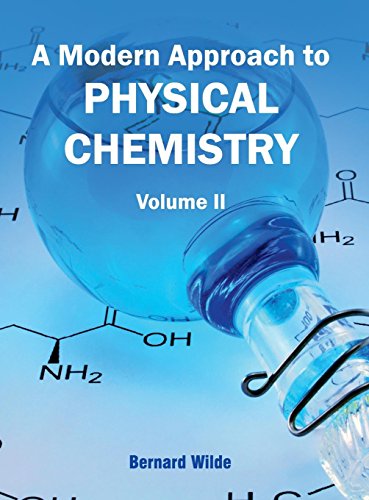 A Modern Approach to Physical Chemistry: Volume II