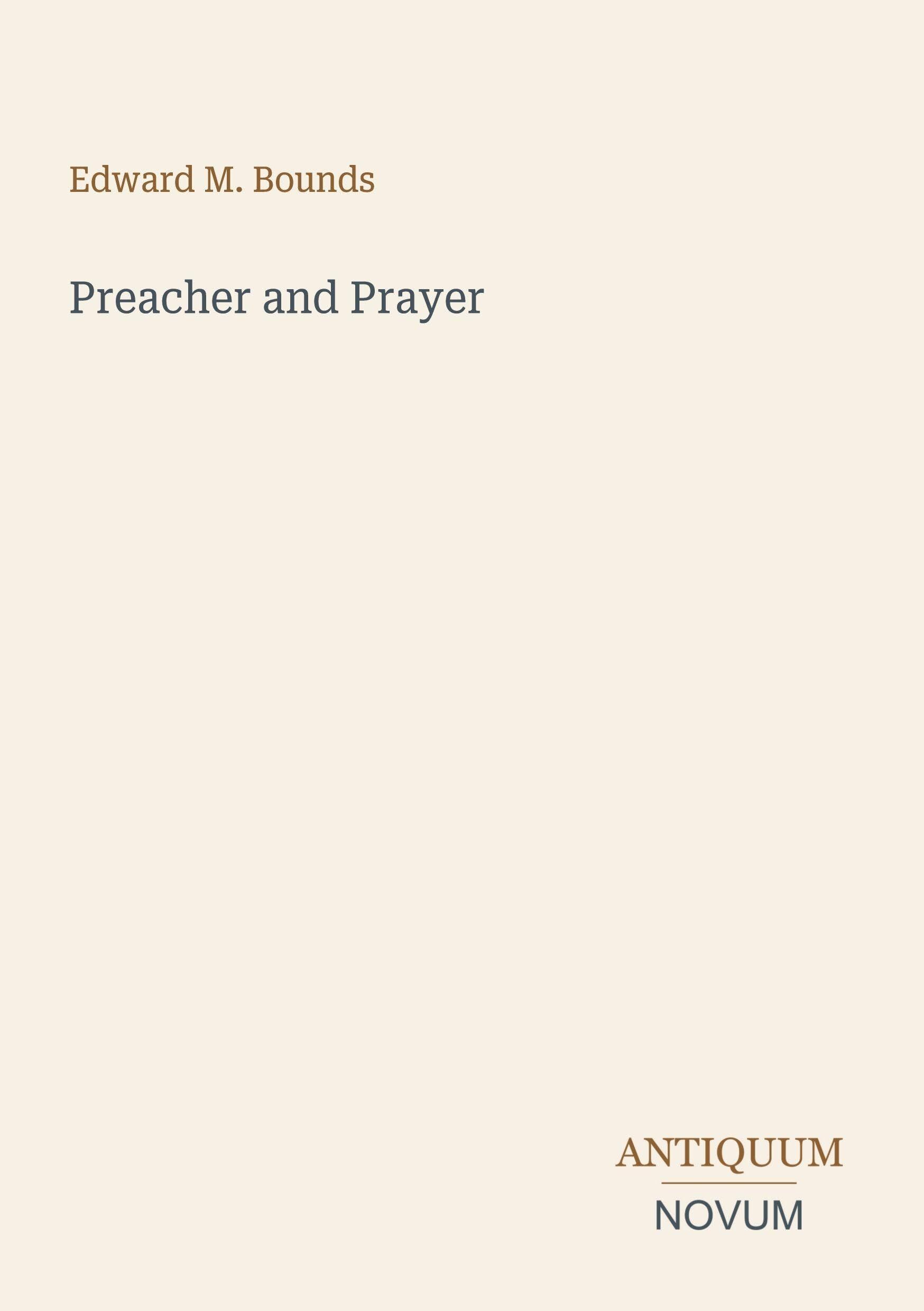 Preacher and Prayer