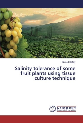 Salinity tolerance of some fruit plants using tissue culture technique
