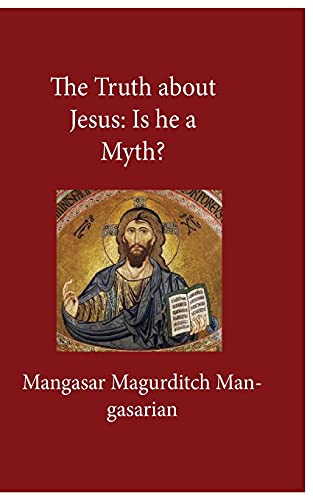 The Truth About Jesus: Is He a Myth?