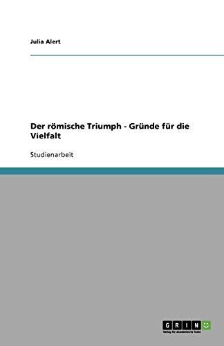 Der römische Triumph - Gründe für die Vielfalt