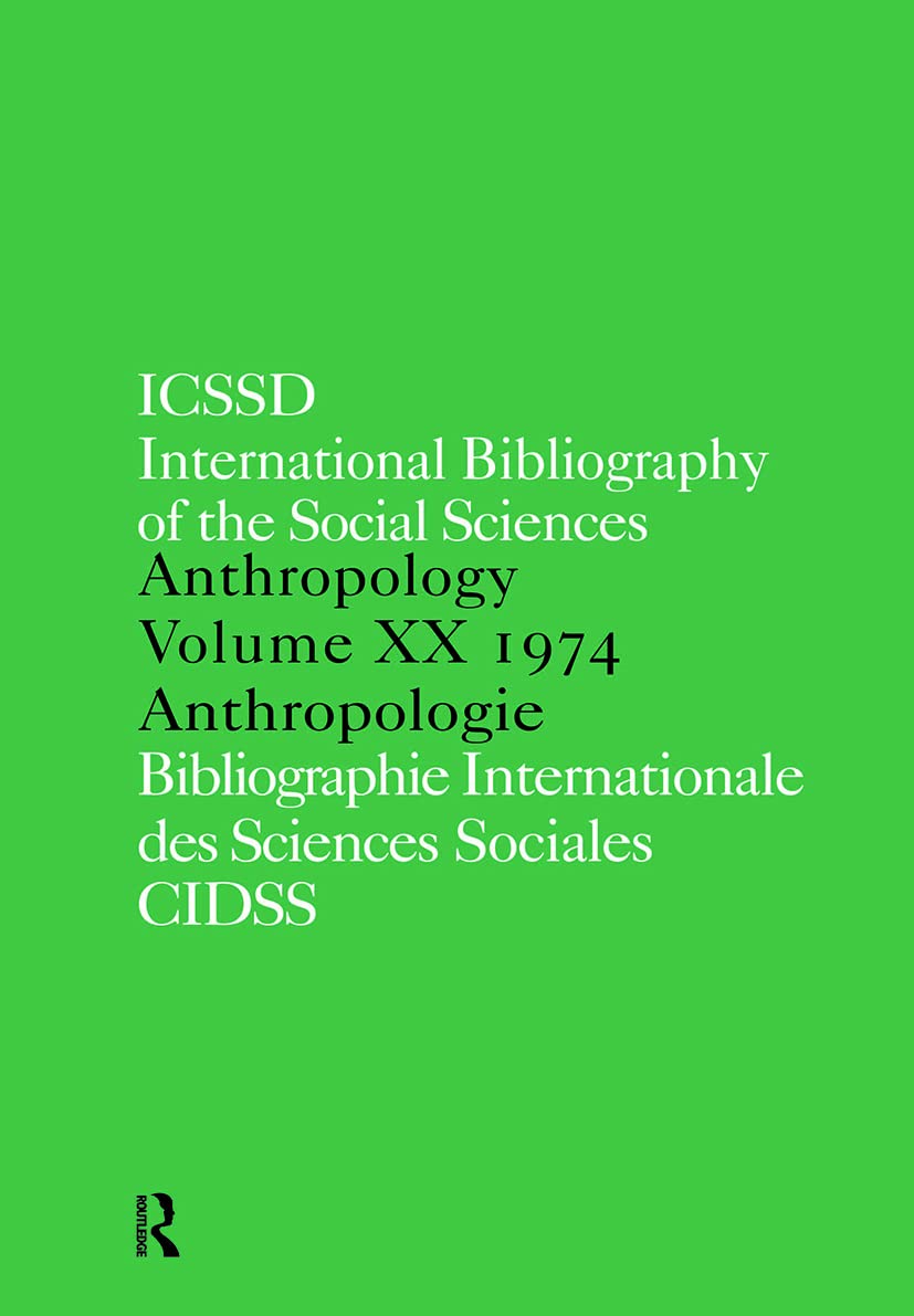 IBSS: Anthropology: 1974 Vol 20 (International Bibliography of the Social Sciences: Anthropology, 20, Band 20)