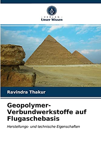 Geopolymer-Verbundwerkstoffe auf Flugaschebasis: Herstellungs- und technische Eigenschaften