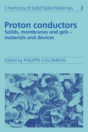 Proton Conductors: Solids, Membranes and Gels - Materials and Devices (Chemistry of Solid State Materials, Band 2)