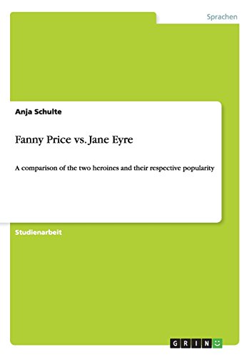 Fanny Price vs. Jane Eyre: A comparison of the two heroines and their respective popularity
