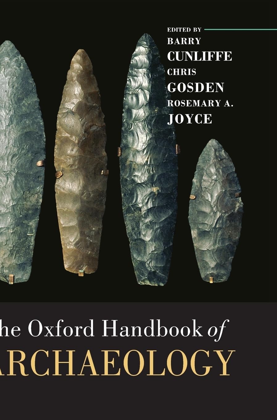 The Oxford Handbook of Archaeology (Handbooks in Archaeology)