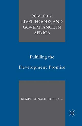 Poverty, Livelihoods, and Governance in Africa: Fulfilling the Development Promise
