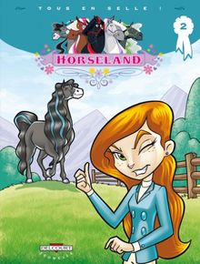 Horseland. Vol. 2. Tous en selle !