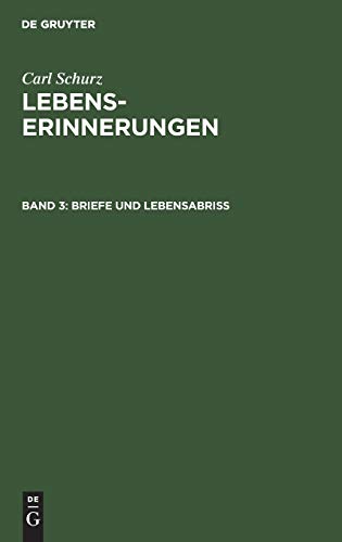 Briefe und Lebensabriß (Carl Schurz: Lebenserinnerungen)