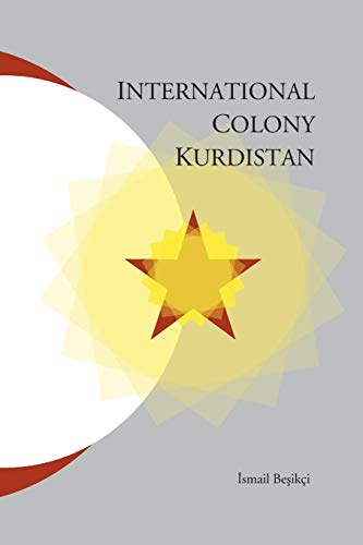 Ismail Besikci International Colony Kurdistan