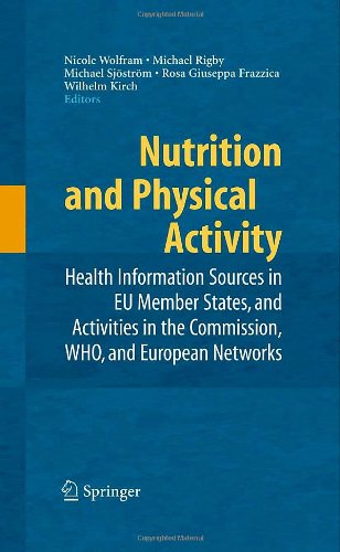 Nutrition and Physical Activity: Health Information Sources in EU Member States, and Activities in the Commission, WHO, and European Networks: Health ... Other European Networks and National Examples
