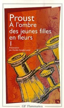 A la recherche du temps perdu. Vol. 4. A l'ombre des jeunes filles en fleurs. Vol. 1