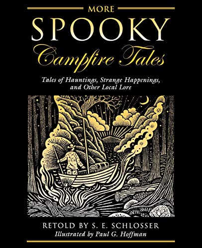 More Spooky Campfire Tales: Tales Of Hauntings, Strange Happenings, And Other Local Lore, First Edition