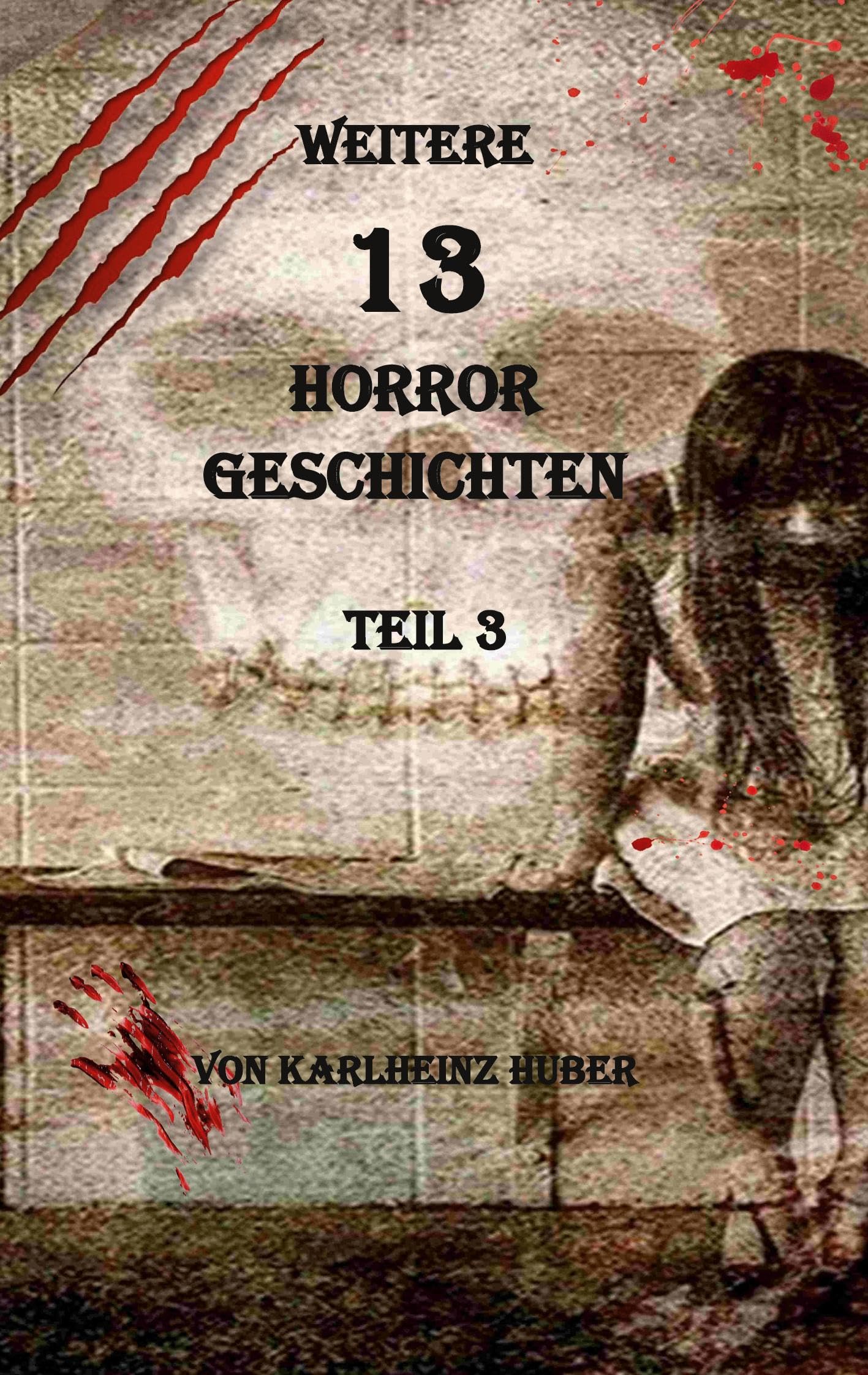 Weitere 13 Horrorgeschichten: Teil 3