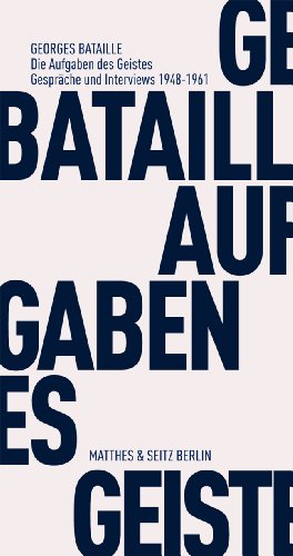 Die Aufgaben des Geistes: Gespräche und Interviews 1948 - 1961